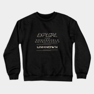Explore Remarkable Extravagant Unknown Quote Motivational Inspirational Crewneck Sweatshirt